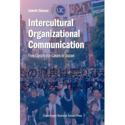 Intercultural Organizational Communication: Five Corporate Cases in Japan