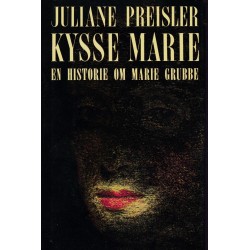 Kysse-Marie: en historie om Marie Grubbe
