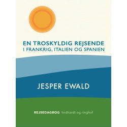 En troskyldig rejsende i Frankrig, Italien og Spanien