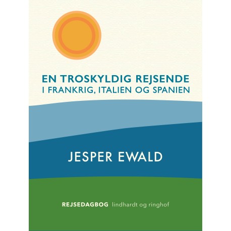 En troskyldig rejsende i Frankrig, Italien og Spanien