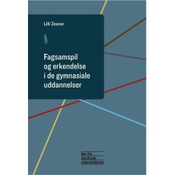 Fagsamspil og erkendelse i de gymnasiale uddannelser
