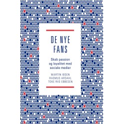 De nye fans: Skab passion og loyalitet med sociale medier