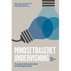 Mindsetbaseret undervisning: Fra præstationskultur til læringskultur