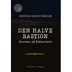 Den Halve Bastion – Stormen på København