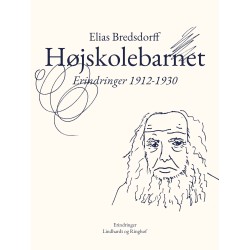 Højskolebarnet. Erindringer 1912-1930