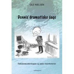 Dennis’ dramatiske dage Flødeskumsedderkoppen og andre røverhistorier