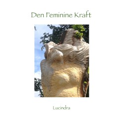 Den Feminine Kraft