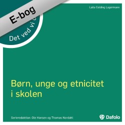Det ved vi om - børn, unge og etnicitet i skolen