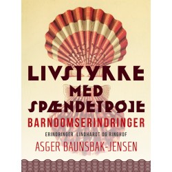 Livstykke med spændetrøje. Barndomserindringer