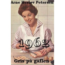 Gris på gaflen: 1962