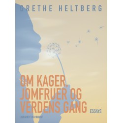 Om kager, jomfruer og verdens gang