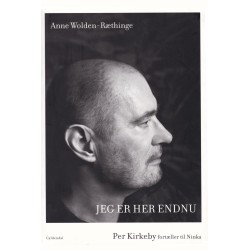 Jeg er her endnu: Per Kirkeby fortæller til Ninka