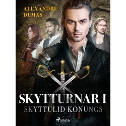 Skytturnar I: Skyttulið konungs