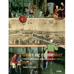 Gader og mennesker i middelalderens og renæssancens København – Inden for middelaldervolden