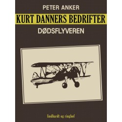 Kurt Danners bedrifter: Dødsflyveren