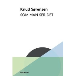 Som man ser det: Udvalgte noveller