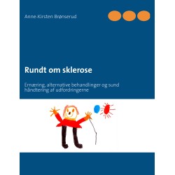 Rundt om sklerose: Ernæring, alternative behandlinger og sund håndtering af udfordringerne