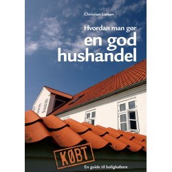Hvordan man gør en god hushandel: En guide til boligkøbere