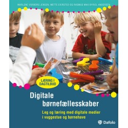 Digitale børnefællesskaber: Leg og læring med digitale medier i vuggestue og børnehave