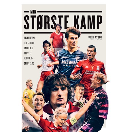 Min største kamp: Stjernerne fortæller om deres bedste fodboldoplevelse