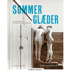 Sommerglæder. En billedkrønike om danskernes første feriedage