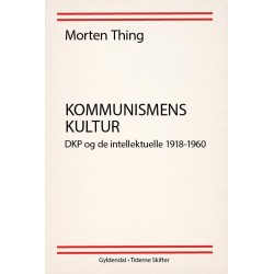Kommunismens kultur: DKP og de intellektuelle 1918-1960