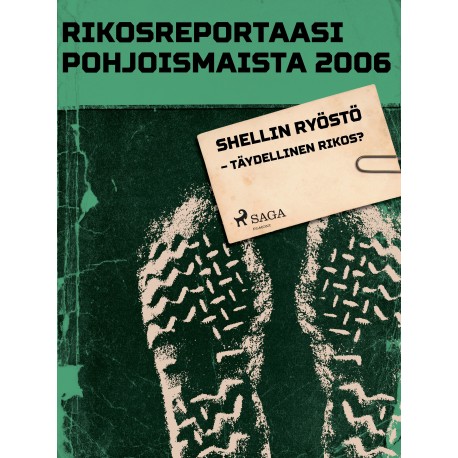Shellin ryöstö – täydellinen rikos?
