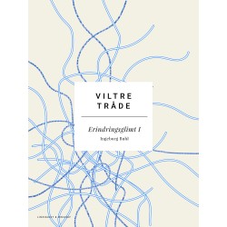 Viltre tråde: Erindringsglimt I