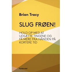 Slug frøen!: Hold op med at udsætte tingene og få mere fra hånden på kortere tid