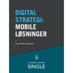 10 digitale strategier - Mobile løsninger: Smartphones, tablets, apps og mobile sites