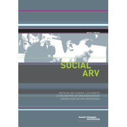 Social arv: - Om social arv, ulighed i livschancer og målgrupper og forskningsmæssige perspektiver for HPA-intervention