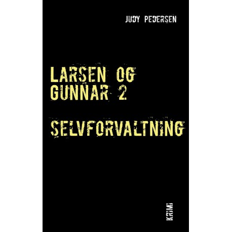 Larsen og Gunnar 2: selvforvaltning