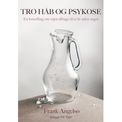 TRO, HÅB OG PSYKOSE