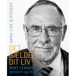 Det gælder dit liv: Bent Lexner om jødedom og eksistens