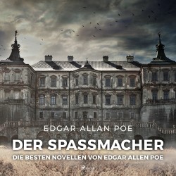 Der Spaßmacher - die besten Novellen von Edgar Allen Poe