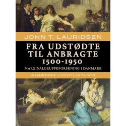 Fra udstødte til anbragte 1500-1950. Marginalgruppeforskning i Danmark