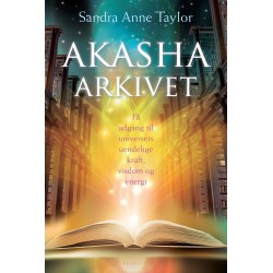 Akasha-arkivet: Få adgang til universets uendelige kraft, visdom og energi