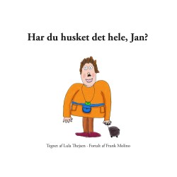 Har du husket det hele, Jan?