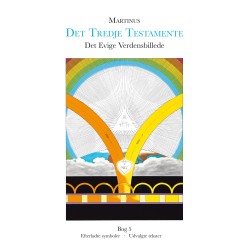 Det Evige Verdensbillede, bog 5 (Det Tredje Testamente): Efterladte symboler - Udvalgte tekster