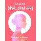 Skal - Skal ikke