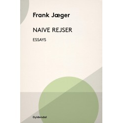 Naive Rejser: Essays