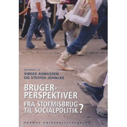 Brugerperspektiver: Fra stofmisbrug til social politik?