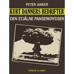 Kurt Danners bedrifter: Den stjålne panserkrydser