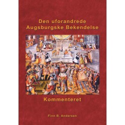 Den uforandrede Augsburgske Bekendelse - kommenteret
