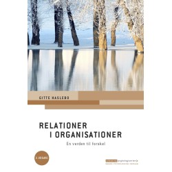 Relationer i organisationer: En verden til forskel