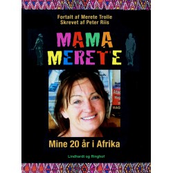 Mama Merete.  Mine 20 år i Afrika