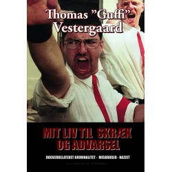 Mit liv til skræk og advarsel: ROCKERRELATERET KRIMINALITET - MISBRUGER - NAZIST