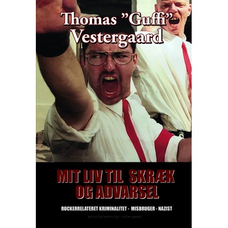 Mit liv til skræk og advarsel: ROCKERRELATERET KRIMINALITET - MISBRUGER - NAZIST