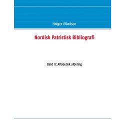 Nordisk Patristisk Bibliografi: Bind II: Alfabetisk afdeling