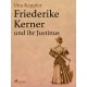 Friederike Kerner und ihr Justinus